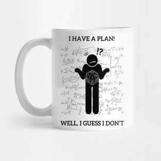 I Have a Plan! Well I Guess Not! Nat 1 Mug